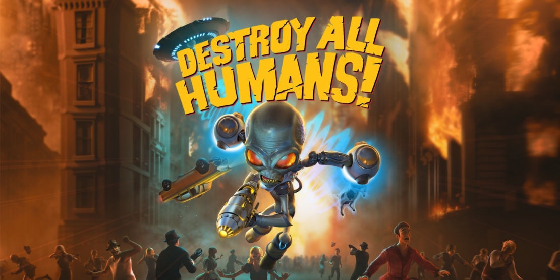 Blauer Alien mit leuchtend orangefarbenen Augen und Roboterarmen, der in einer Stadtstraße Energiestrahlen abfeuert, darüber der Titel „Destroy All Humans!“ (Vernichte alle Menschen!)