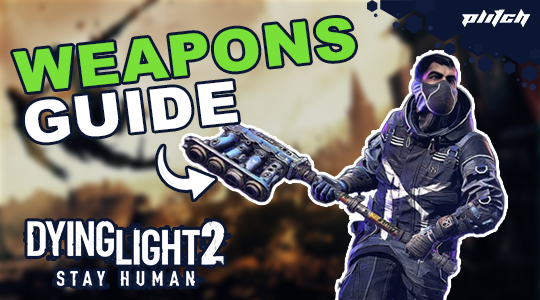 Dying Light 2 weapons guide thumbnail with person holding a weapon