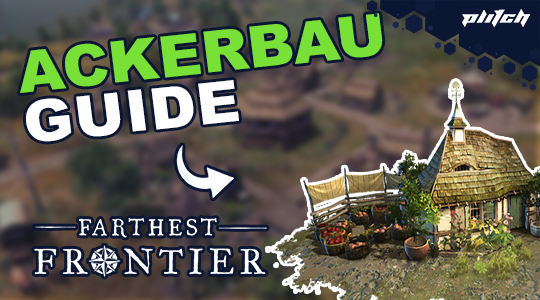 Kleines Bauernhaus mit Strohdach, umgeben von Pflanzen und Töpfen, daneben der Text 'ACKERBAU GUIDE' und 'FARTHEST FRONTIER'.