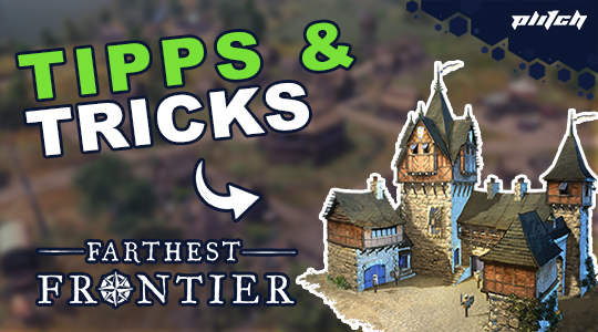 Mehrere mittelalterliche Gebäude mit Türmen und Zinnen, darüber der Text 'TIPPS & TRICKS' in grüner und weißer Schrift, darunter 'FARTHEST FRONTIER' mit Kompassrose.