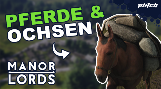 Braunes Pferd mit Sattel und Packtaschen vor unscharfem Hintergrund, daneben grüner und weißer Text 'PFERDE & OCHSEN' und weißer Text 'MANOR LORDS'.